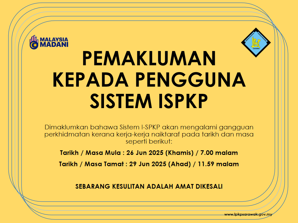 PEMAKLUMAN KEPADA PENGGUNA SISTEM ISPKP (MAINTENANCE) PEMAKLUMAN KEPADA PENGGUNA SISTEM ISPKP (MAINTENANCE)